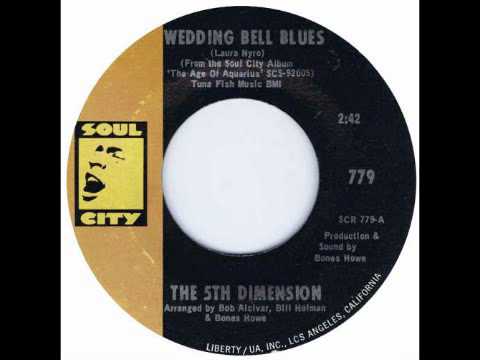 "Wedding Bell Blues" by The 5th Dimension