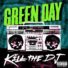 Green Day - Kill The DJ single
